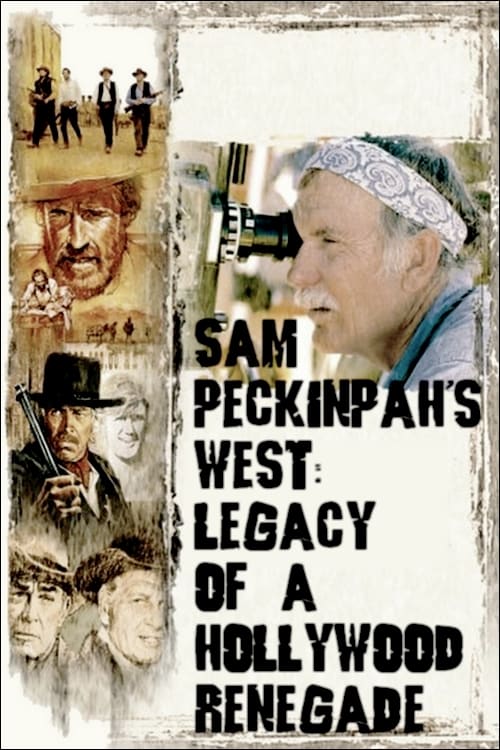 Постер Sam Peckinpah's West: Legacy of a Hollywood Renegade